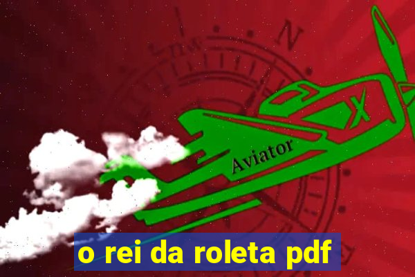 o rei da roleta pdf